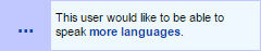 ellipsis 'this user would like to be able to speak more languages