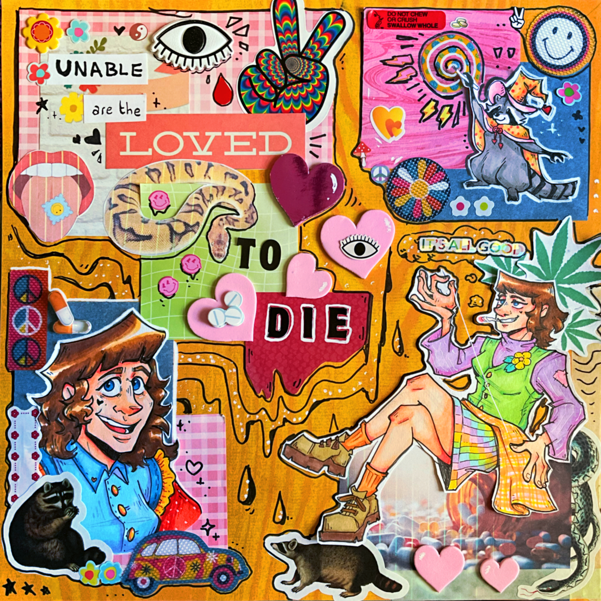 multimedia collage featuring a portrait of georgie with a heart on her cheek, fullbody of georgie leaning back with a sewing needle and thread, and a fullbody raccoon wearing a silly hat and cape. there are hearts, flowers, smiley faces, raccoons, peace signs, eyes, drugs, pills, and snakes along with phrase 'unable are the loved to die' cut out from different sources